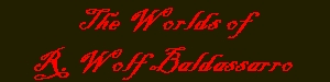 The Worlds of R. Wolf Baldassarro